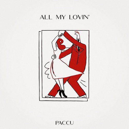 Paccu - All My Lovin' (Extended Mix) [196833271554]
